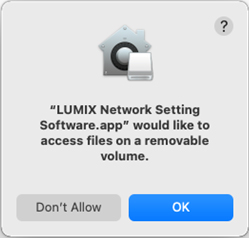 LUMIX Network Setting Software.app would like to access files on a removable volume.