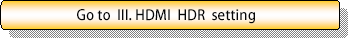 goto 3 HDMI HDR setting