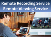 Remote Recording / Remote Viewing Service