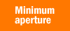 Minimum aperture