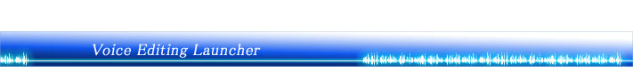 Voice Editing Launcher
